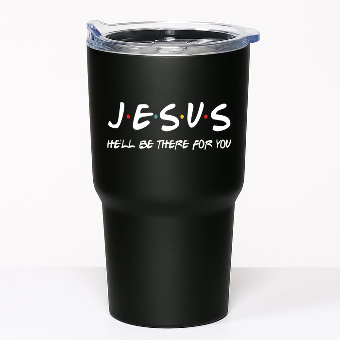 Jesus He'll Be There For You Tumbler