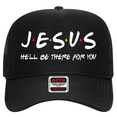 Jesus He'll Be There For You Trucker Hat