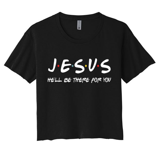 Jesus He'll Be There For You Crop Top