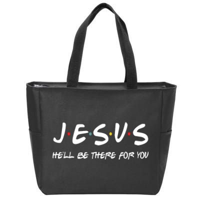 Jesus He'll Be There For You Zip Tote Bag