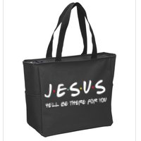 Jesus He'll Be There For You Zip Tote Bag