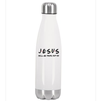 Jesus He'll Be There For You Stainless Steel Insulated Water Bottle