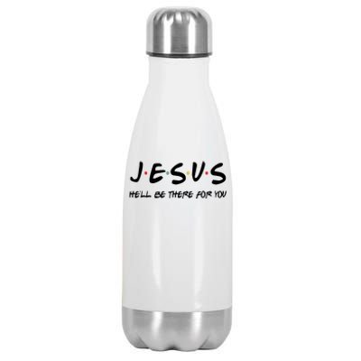 Jesus He'll Be There For You Stainless Steel Insulated Water Bottle