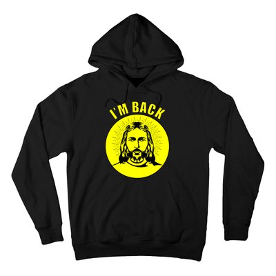 Jesus I'm Back Risen Easter Hoodie