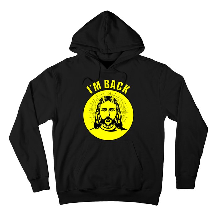 Jesus I'm Back Risen Easter Hoodie