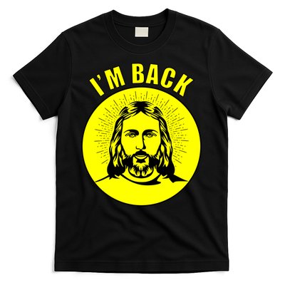 Jesus I'm Back Risen Easter T-Shirt