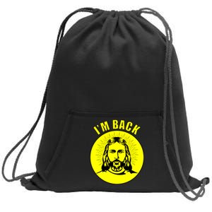 Jesus I'm Back Risen Easter Sweatshirt Cinch Pack Bag