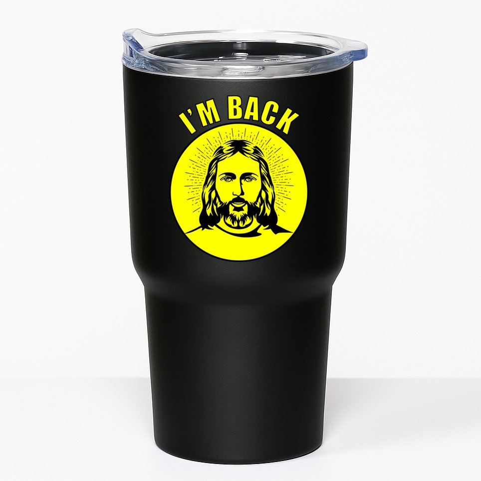 Jesus I'm Back Risen Easter Tumbler