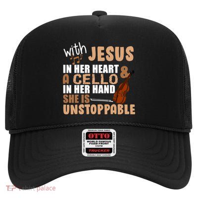 Jesus In Her Heart Cello In Her Hand High Crown Mesh Back Trucker Hat