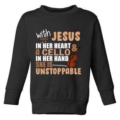 Jesus In Her Heart Cello In Her Hand Toddler Sweatshirt