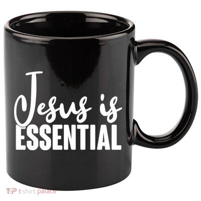 Jesus Is Essential 11oz C Handle Ceramic Mug