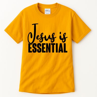 Jesus Is Essential Tall T-Shirt