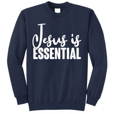 Jesus Is Essential Sweatshirt