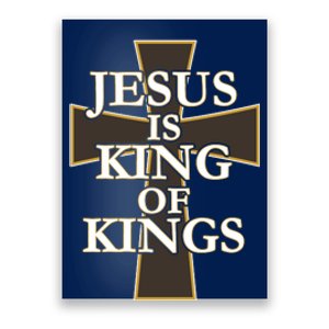 Jesus Is King of Kings Cross Religious Poster