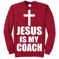 Jesus Is My Coach Tall Sweatshirt