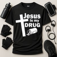 Jesus Is My Drug Cooling Performance Crew T-Shirt
