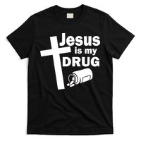 Jesus Is My Drug T-Shirt