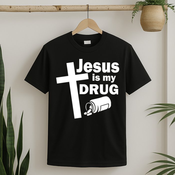 Jesus Is My Drug T-Shirt