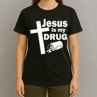 Jesus Is My Drug T-Shirt