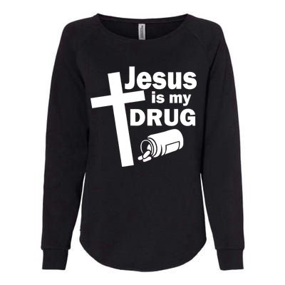 Jesus Is My Drug Womens California Wash Sweatshirt