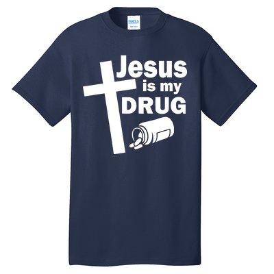 Jesus Is My Drug Tall T-Shirt