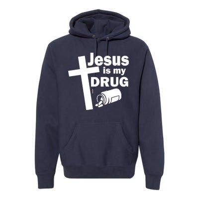 Jesus Is My Drug Premium Hoodie