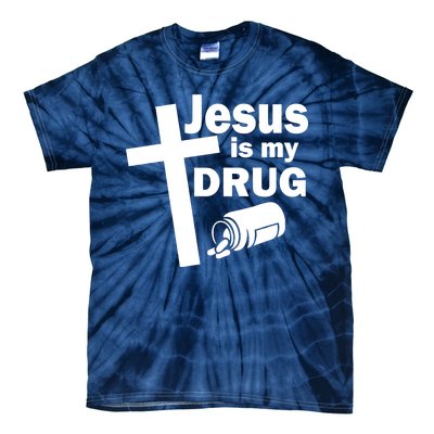 Jesus Is My Drug Tie-Dye T-Shirt