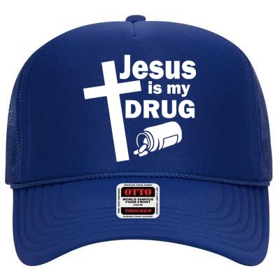 Jesus Is My Drug High Crown Mesh Back Trucker Hat