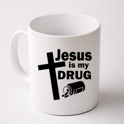 Jesus Is My Drug Coffee Mug