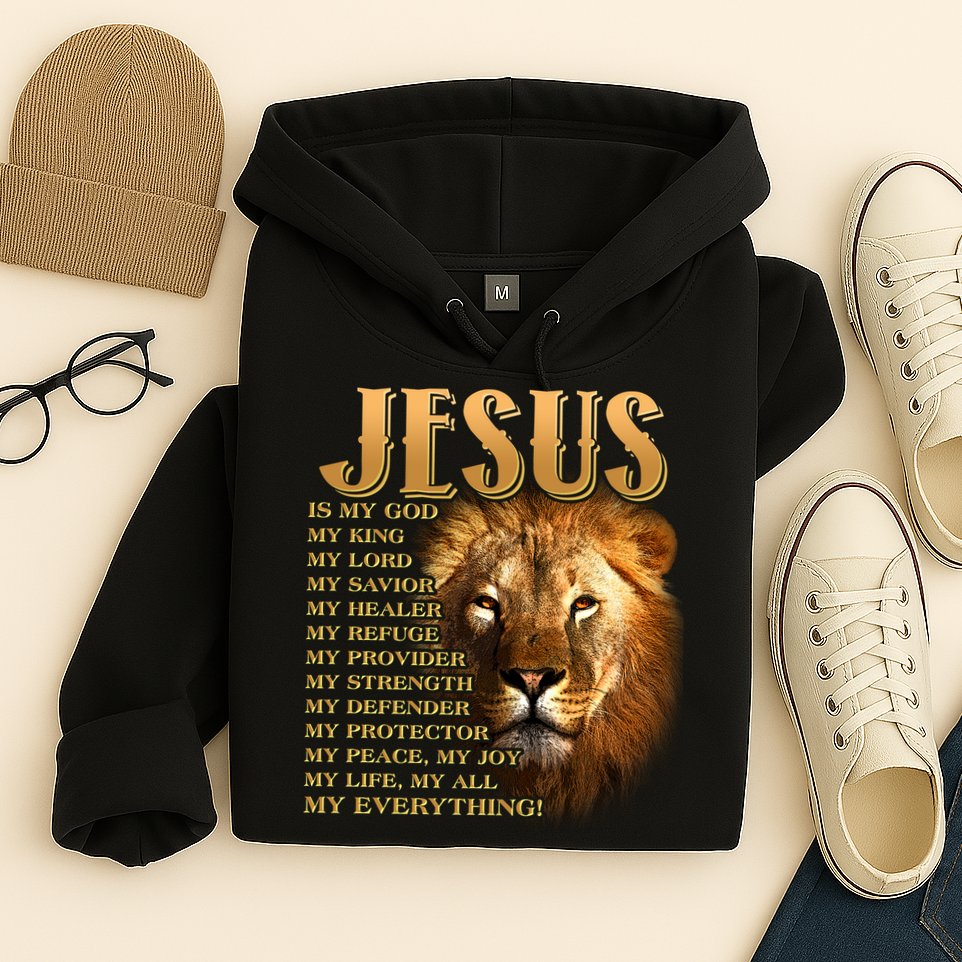 Jesus Is My God My King Lion Hoodie