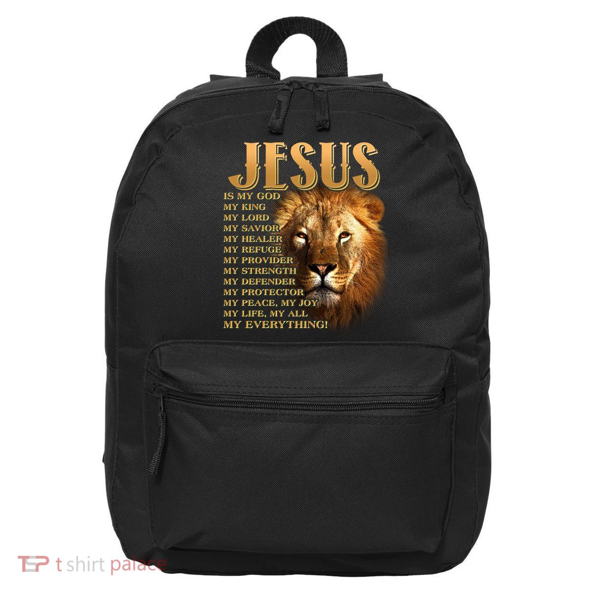 Jesus Is My God My King Lion 16 in Basic Backpack