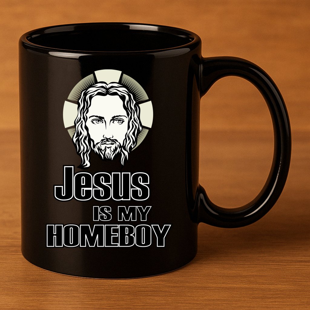 Jesus Is My Homeboy 11oz C Handle Ceramic Mug