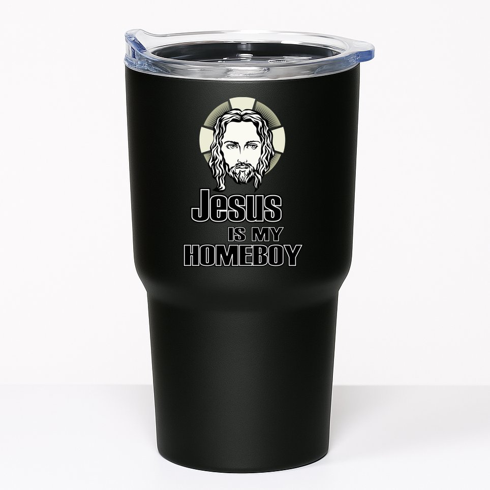 Jesus Is My Homeboy Tumbler