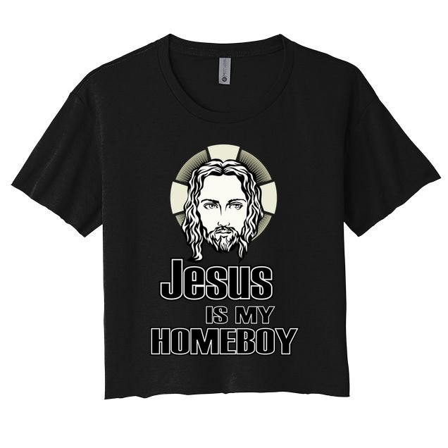 Jesus Is My Homeboy Crop Top