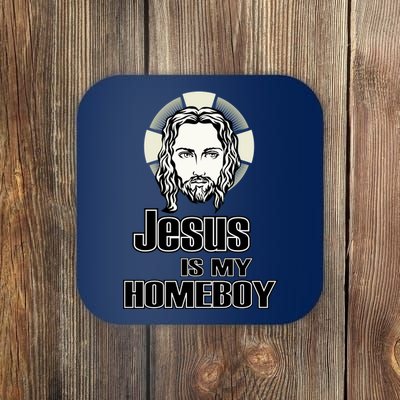 Jesus Is My Homeboy Coaster