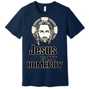 Jesus Is My Homeboy Premium T-Shirt