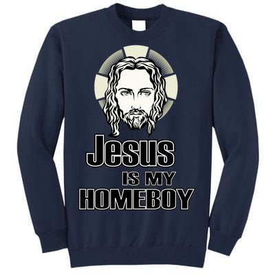 Jesus Is My Homeboy Tall Sweatshirt