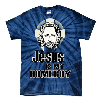 Jesus Is My Homeboy Tie-Dye T-Shirt