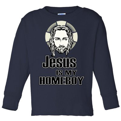 Jesus Is My Homeboy Toddler Long Sleeve Shirt