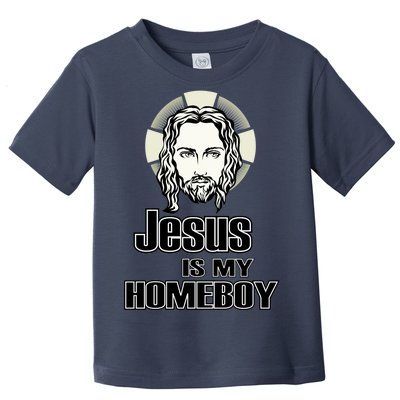 Jesus Is My Homeboy Toddler T-Shirt