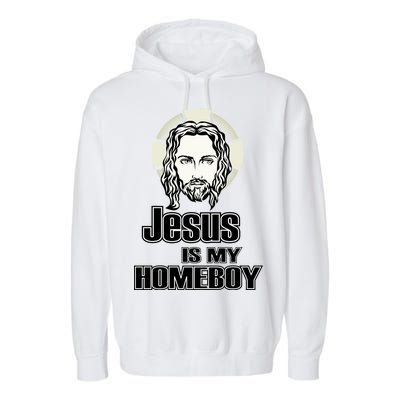 Jesus Is My Homeboy Garment-Dyed Fleece Hoodie