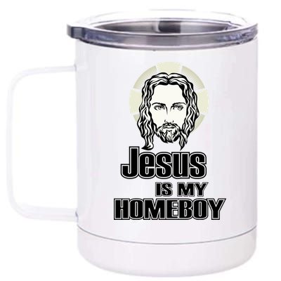 Jesus Is My Homeboy 12 oz Stainless Steel Tumbler Cup