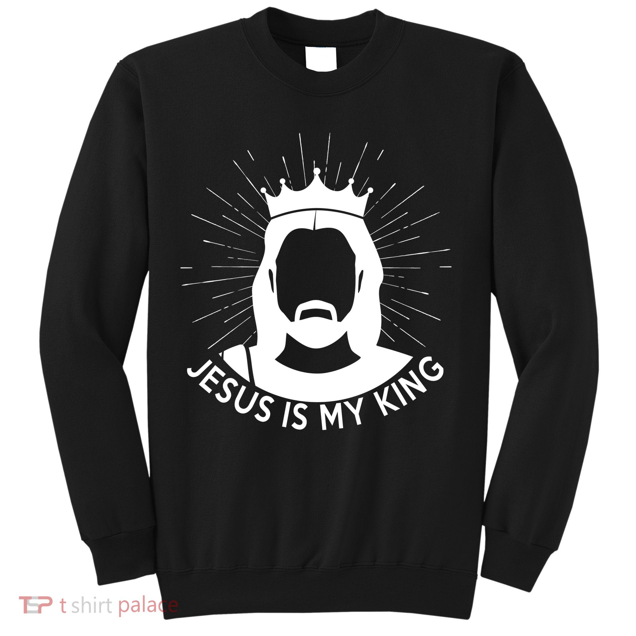 Jesus Is My King Sweatshirt