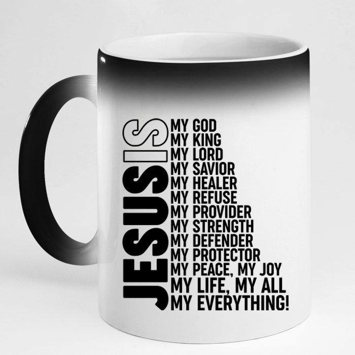 Jesus Is My Life My All My Everything 11oz Black Color Changing Mug