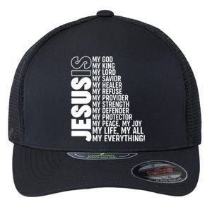 Jesus Is My Life My All My Everything Flexfit Unipanel Trucker Cap