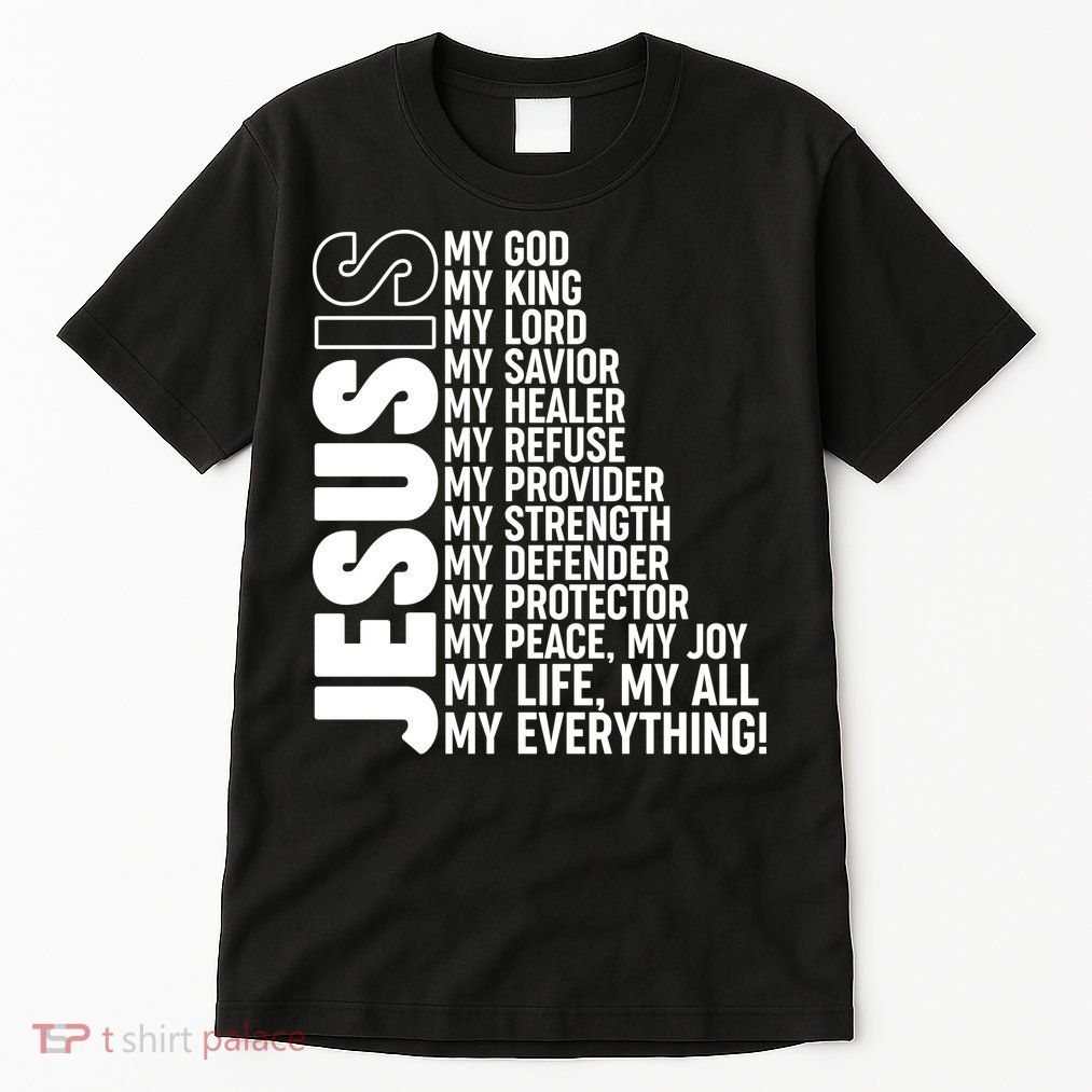 Jesus Is My Life My All My Everything Tall T-Shirt