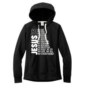 Jesus Is My Life My All My Everything Women's Fleece Hoodie