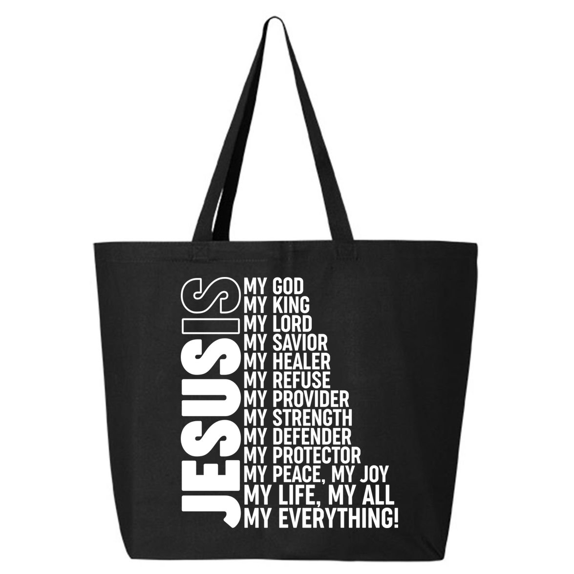 Jesus Is My Life My All My Everything 25L Jumbo Tote