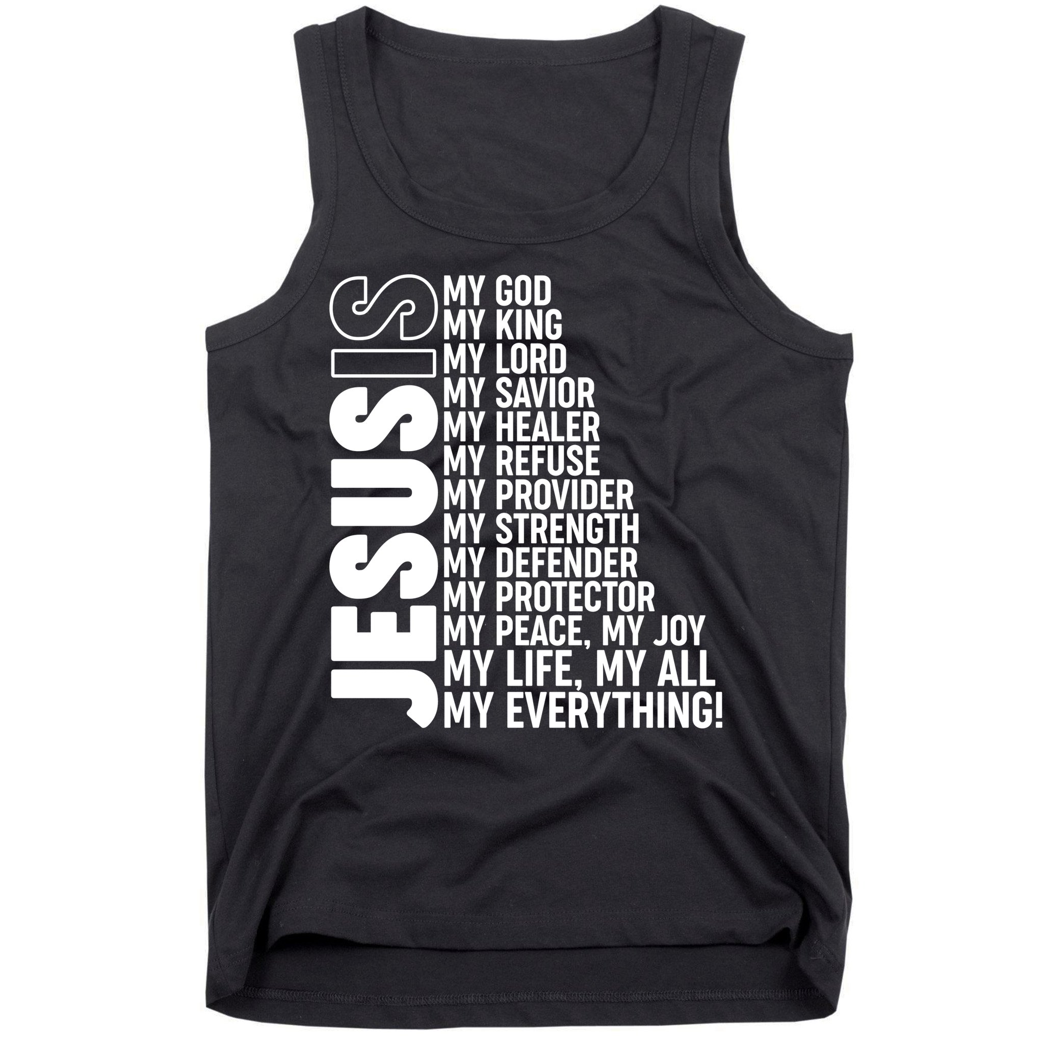 Jesus Is My Life My All My Everything Tank Top