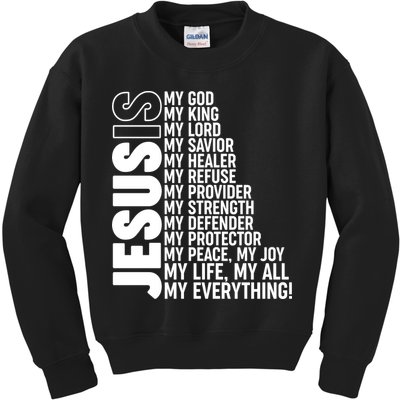 Jesus Is My Life My All My Everything Kids Sweatshirt